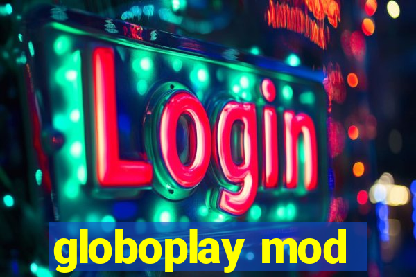 globoplay mod